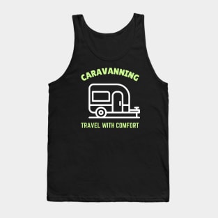 Caravanning: Travel with comfort Caravanning and RV Tank Top